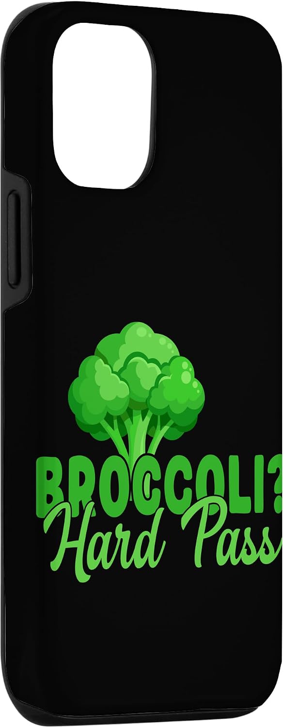 Broccoli Funny Vegetable Fun Anti Broccoli Joke 12/12 Broccoli Hard Pass Funny Anti Vegan Case for iPhone Pro