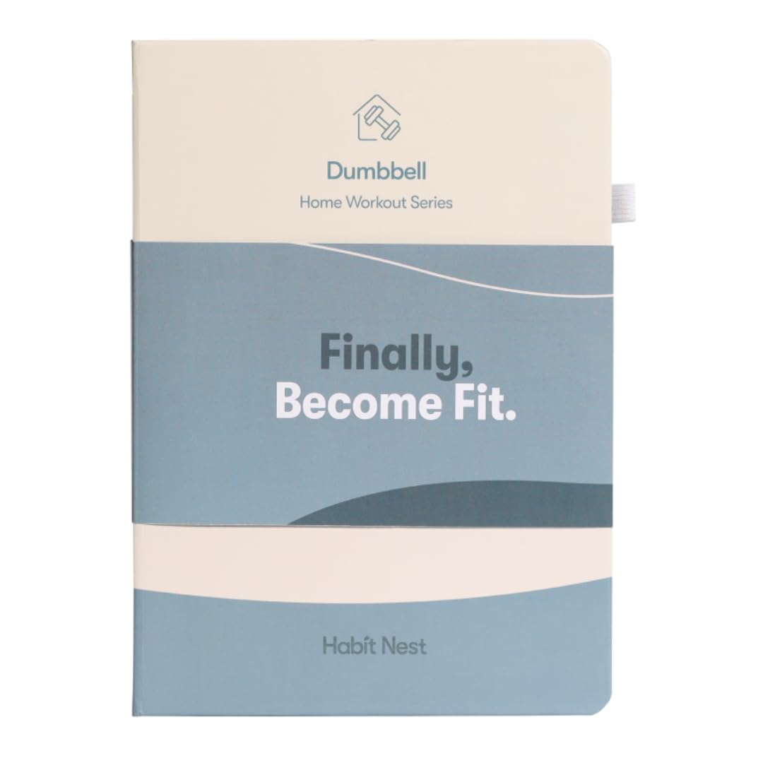 The Dumbbell Home Workout Journal. 13 Week Program. Fitness Planner/Workout Book that Only Requires Dumbbells. Workout Journal for Women & Men.