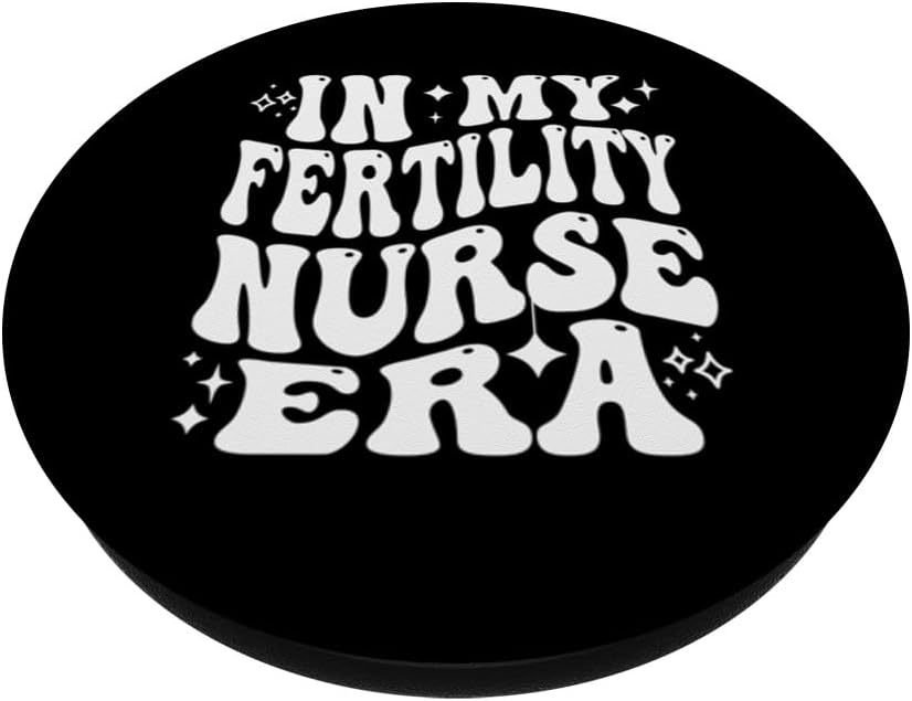 Addictive Designs Medical Merch In My Fertility Nurse Era Reproductive Health RN PopSockets Adhesive PopGrip