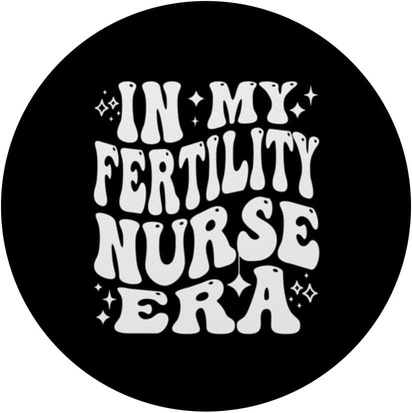 Addictive Designs Medical Merch In My Fertility Nurse Era Reproductive Health RN PopSockets Adhesive PopGrip