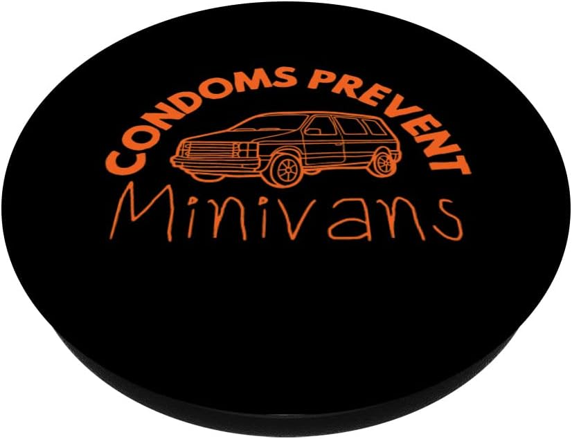 Condoms Prevent Minivans & Co Condoms Prevent Minivans Funny Sarcastic Men Women PopSockets Swappable PopGrip