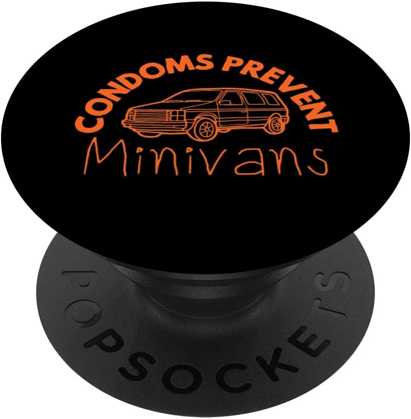 Condoms Prevent Minivans & Co Condoms Prevent Minivans Funny Sarcastic Men Women PopSockets Swappable PopGrip