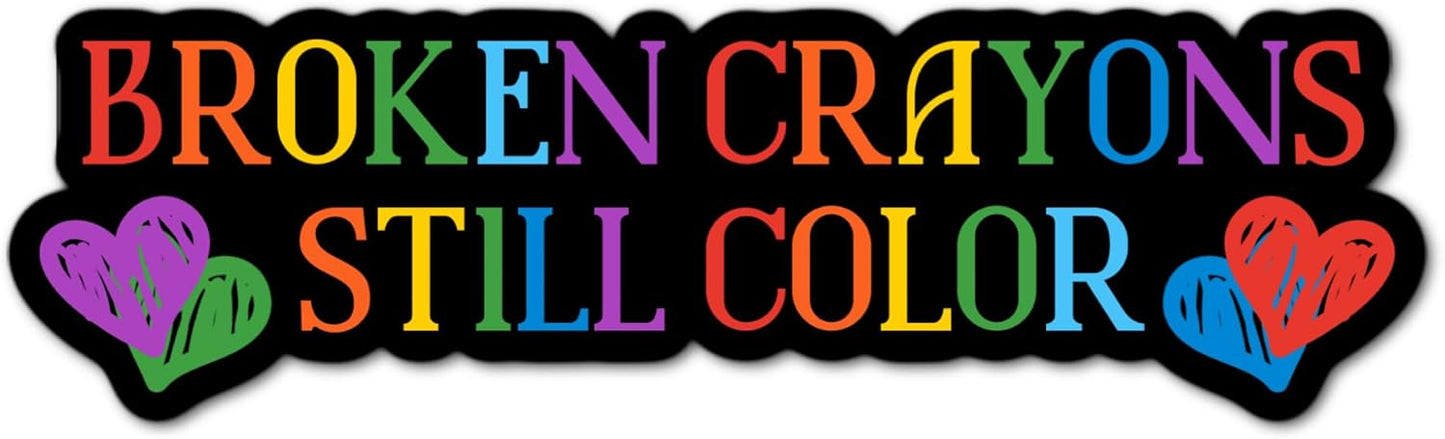 5" Broken Crayons Still Color Rainbow Art Deco Inspirational Love Laminated Laptop Sticker crayons crayon markers
