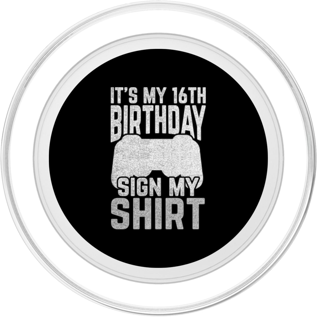 16th Birthday Celebration Party Gift Apparel 16th 16th It's MY Bday SIGN MY Shirt Birthday Controller PopSockets