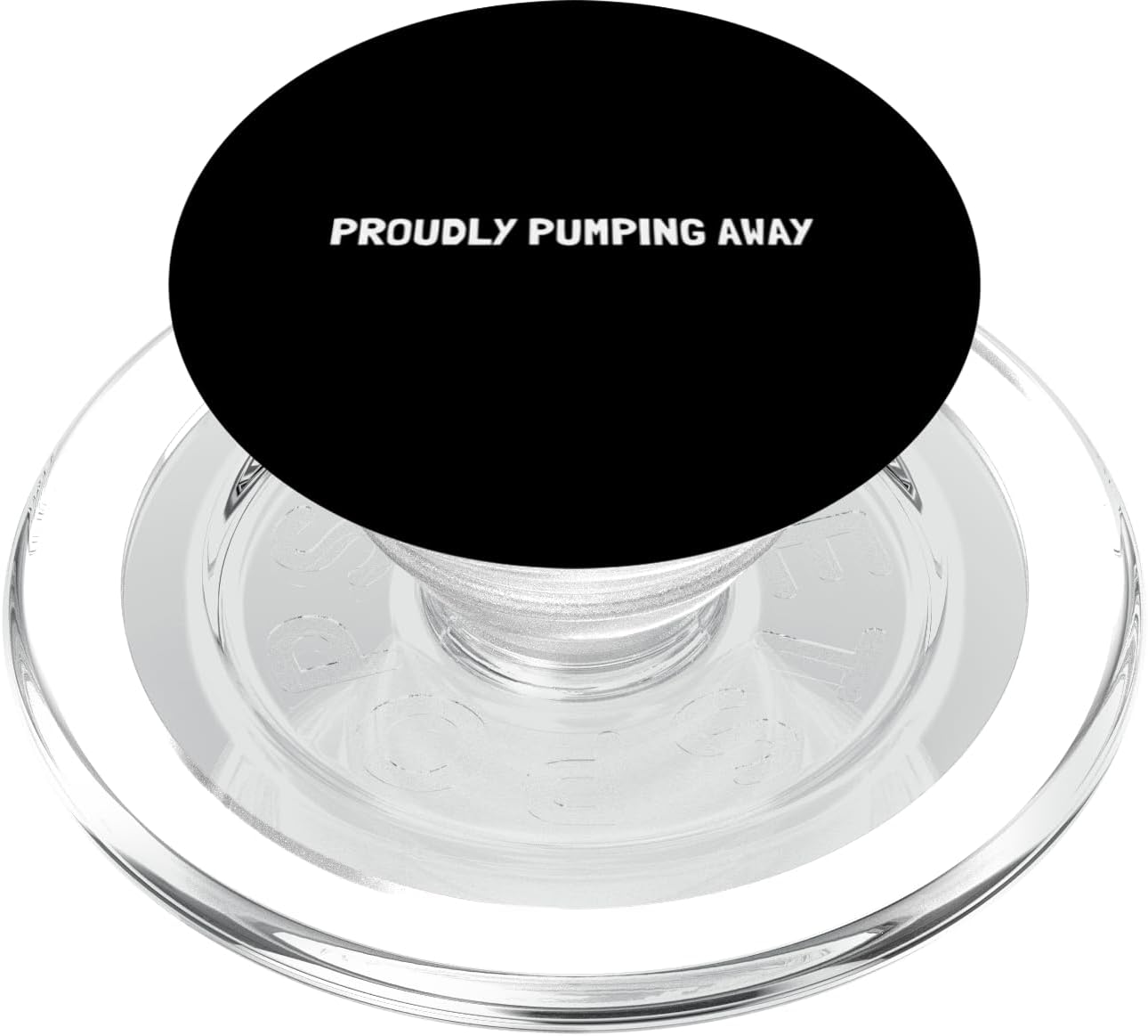 Breastfeeding Supplements And Newborn Essentials Proudly Pumping Away - Breastfeeding - Breast Pump Quotes PopSockets
