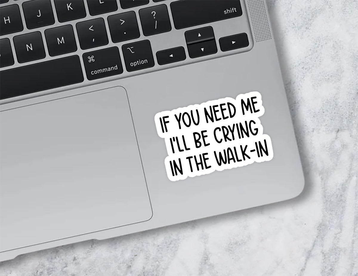 Momo Gifts (3pcs) I'll Be Crying in The Walk-in Sticker - Funny Server Quotes - Service Industry - Server Life