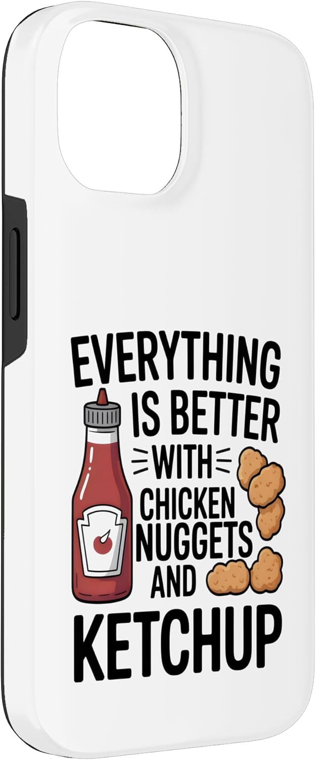 Chicken Nuggets and Ketchup Foodie 14 Everything Better with Chicken Nuggets and Ketchup Case for iPhone