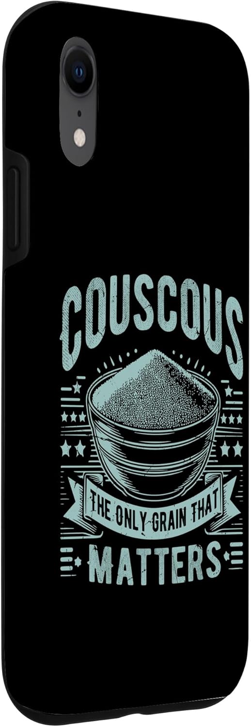 Couscous Lover Gift Couscous The Only Grain That Matters Couscous Case for iPhone XR