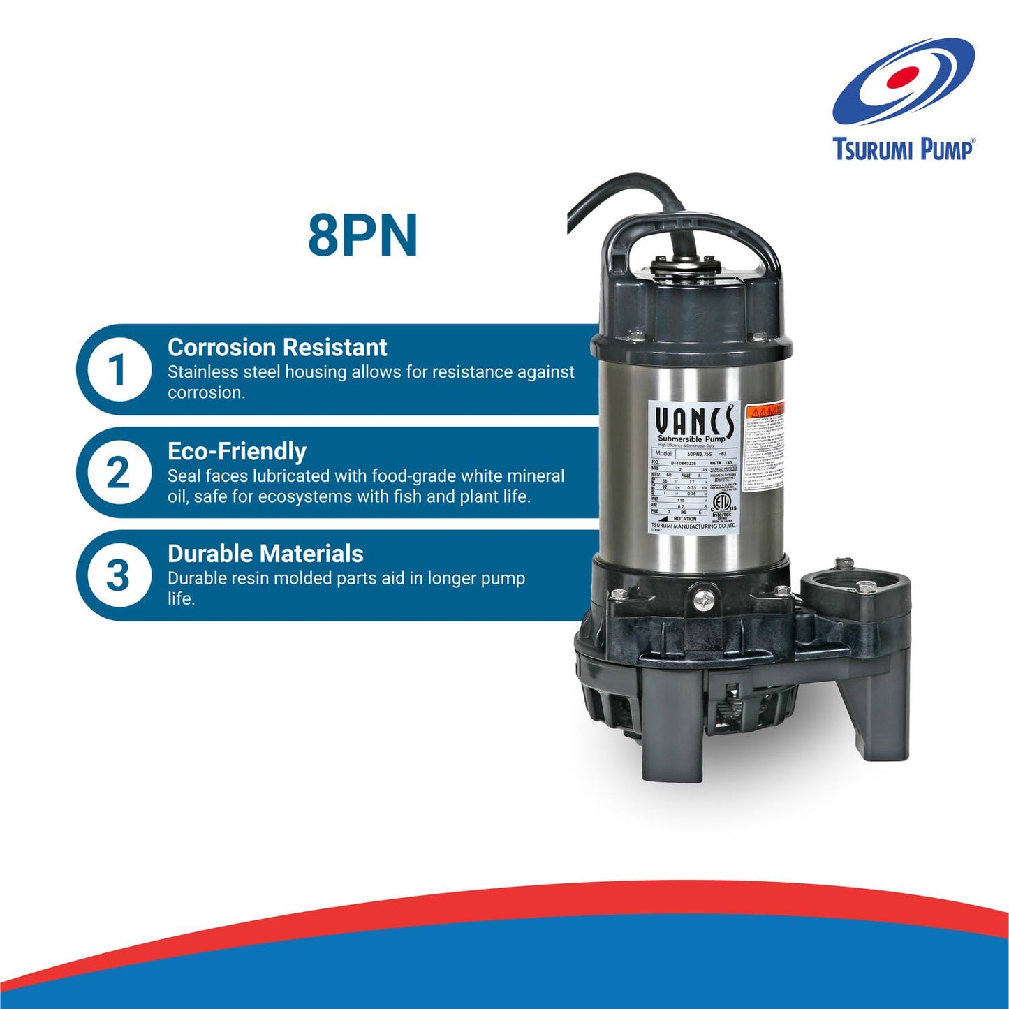 Tsurumi Pump 8PN (50PN2.75S) 1hp, 115V, Submersible Pond & Waterfall Pump, Stainless Steel, 5550 GPH. 2"" Discharge"