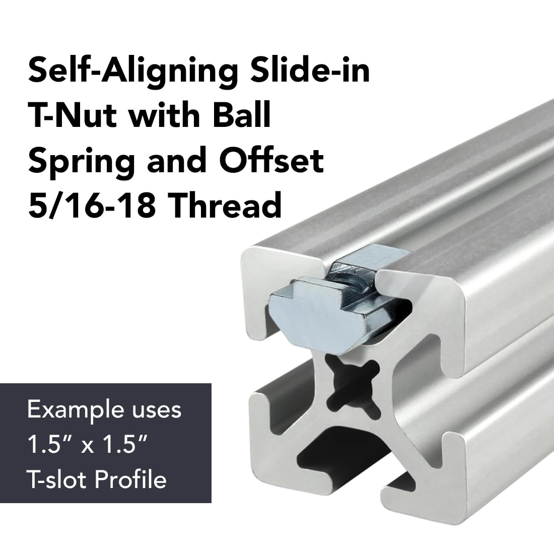 8020, 13055, 15 40 Series 5/16-18 Steel Self Aligning Slide in T-Nut with Ball Spring - T Slot Accessories for 80/20 Aluminum Extrusion - Hardware Nuts (25 Pack)