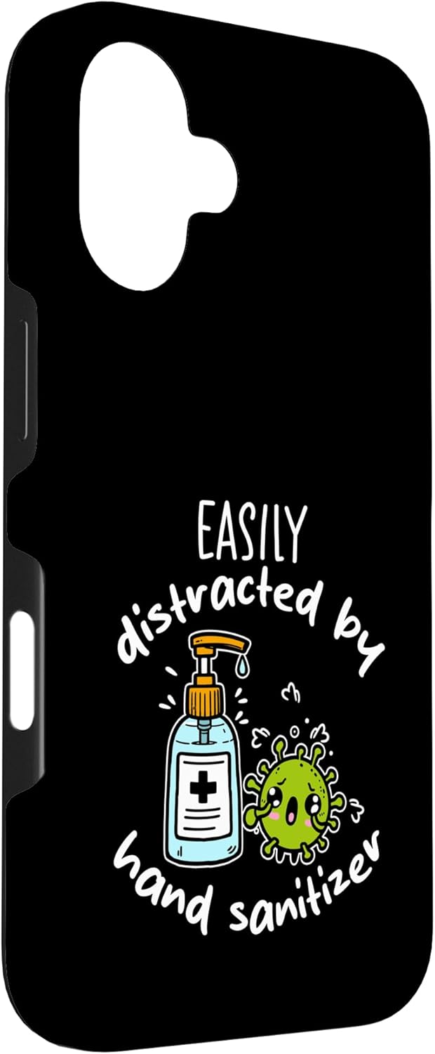 Clean Hands Funny Germaphobe Gift Idea 16 Easily Distracted By Hand Sanitizer Anti-Germ Humor Case for iPhone