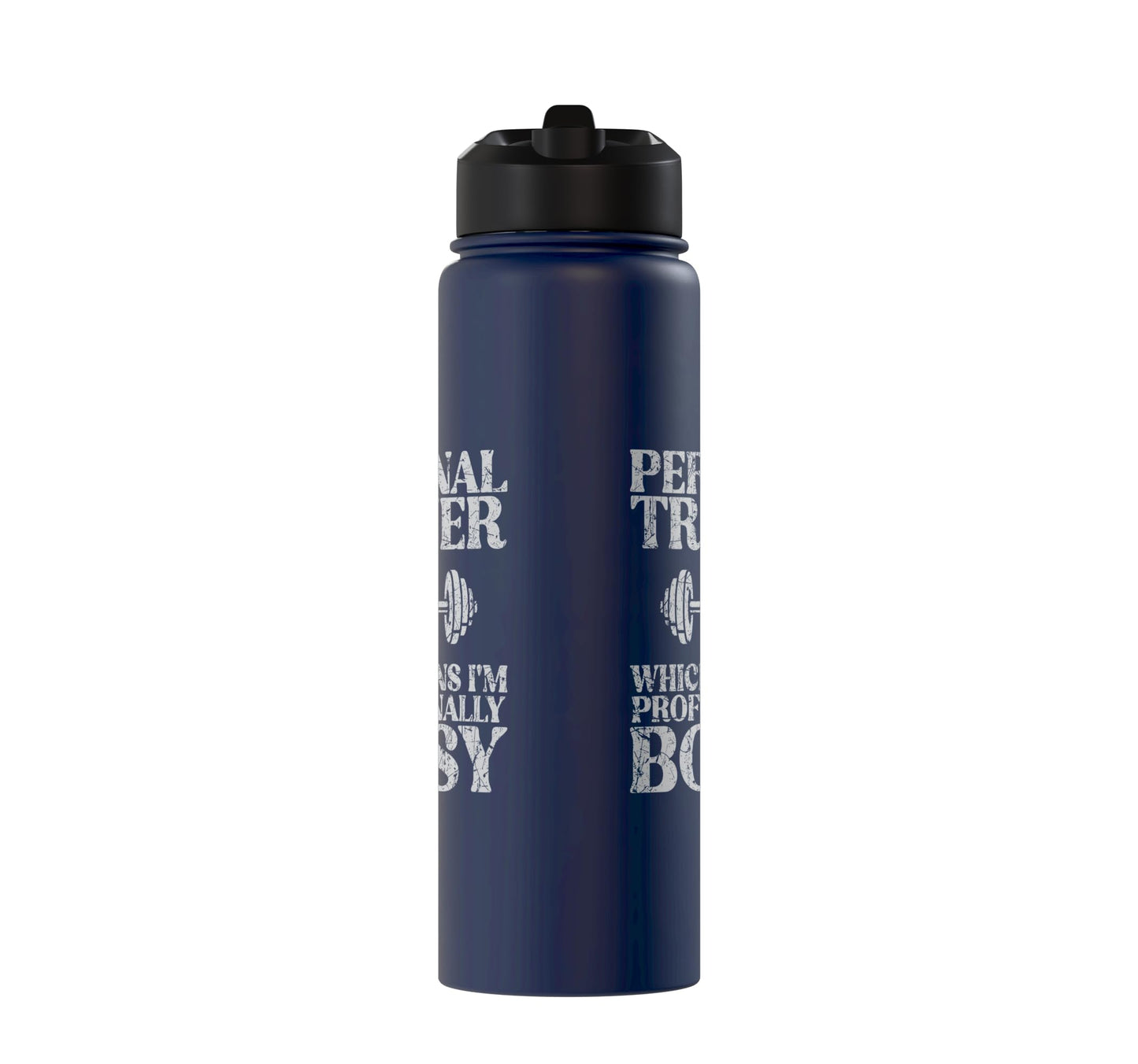 Im professional Bossy Personal Trainer Stainless Steel Insulated Water Bottle