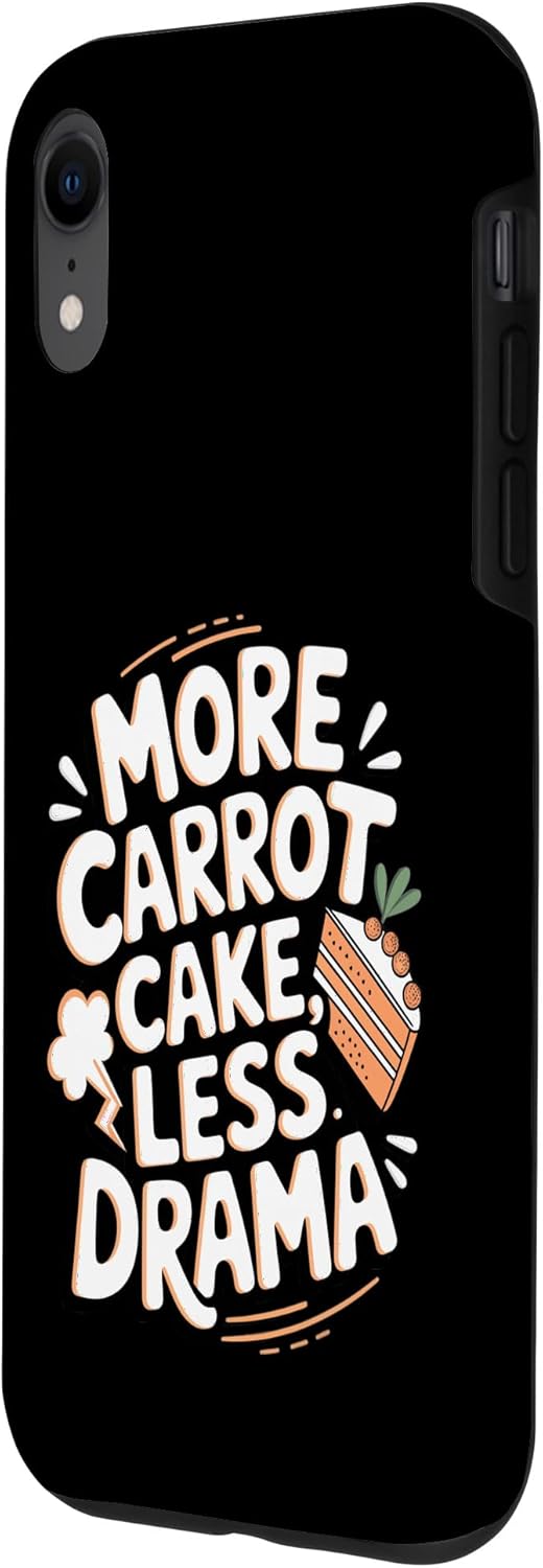Carrot Cake Passion Cake Dessert Baking Designs Carrot Cake: More Carrot Cake, Less Drama Case for iPhone XR