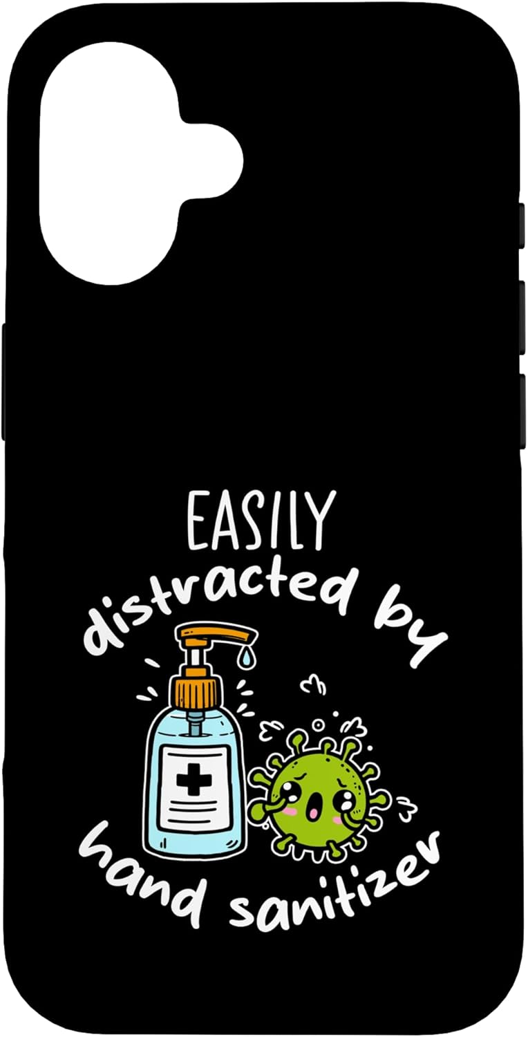 Clean Hands Funny Germaphobe Gift Idea 16 Easily Distracted By Hand Sanitizer Anti-Germ Humor Case for iPhone