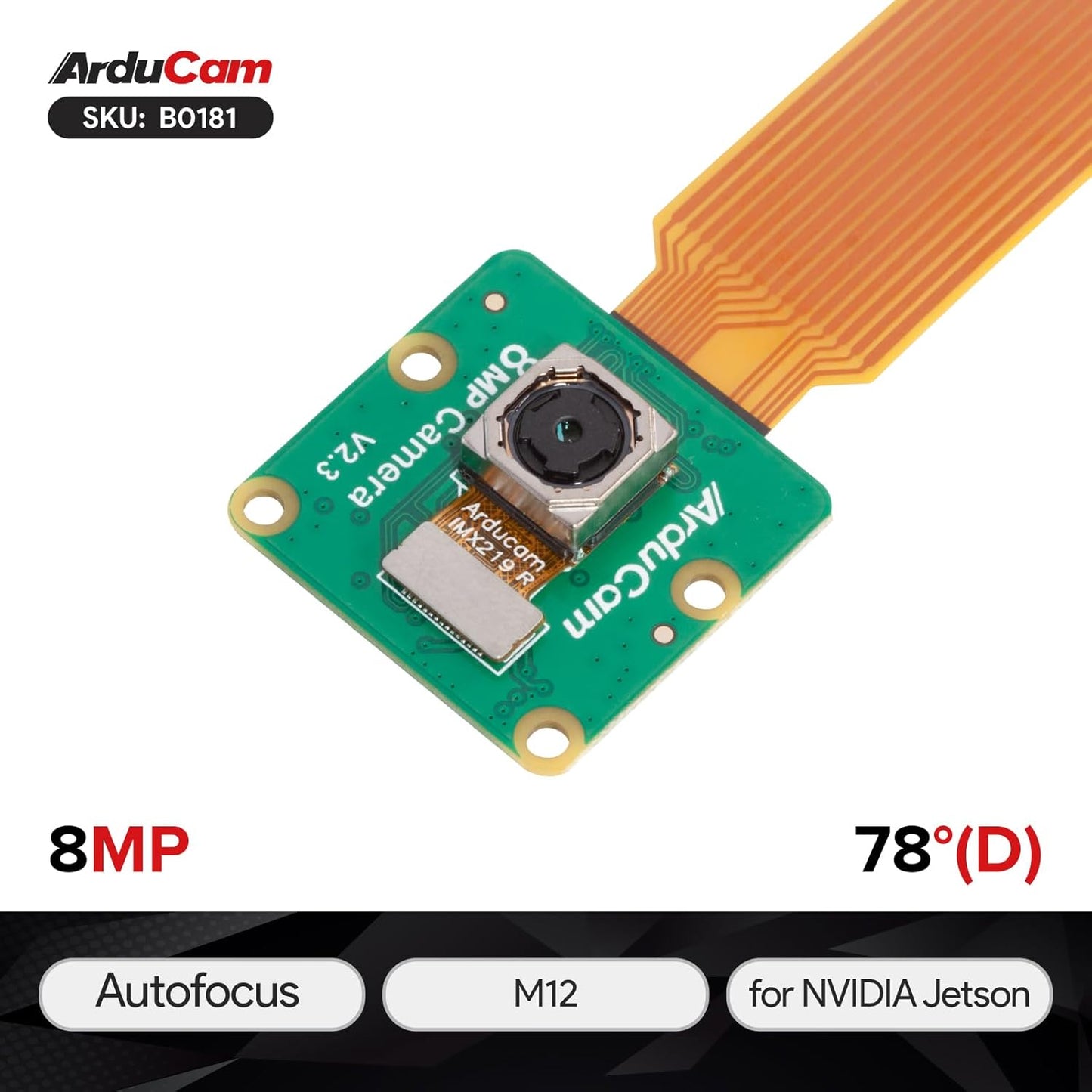 Arducam 8MP IMX219 Module,77.6 FOV,3280 2464 Auto Focus Camera Degree x px Resolution Compatible with NVIDIA Jetson