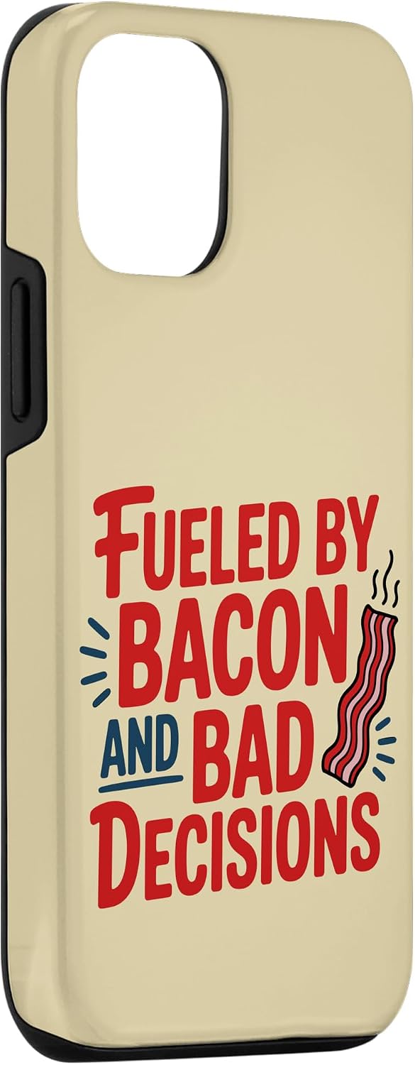 Bacon Funny Breakfast Meme T-Shirt for Men Women 12/12 Fueled by Bacon and Bad Decisions Funny Bacon Case for iPhone