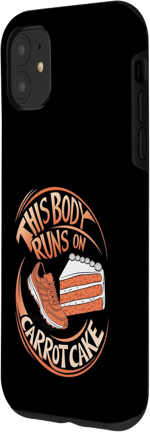 Carrot Cake Passion Cake Dessert Baking Designs 11 Carrot Cake: This Body Runs on Carrot Cake Case for iPhone