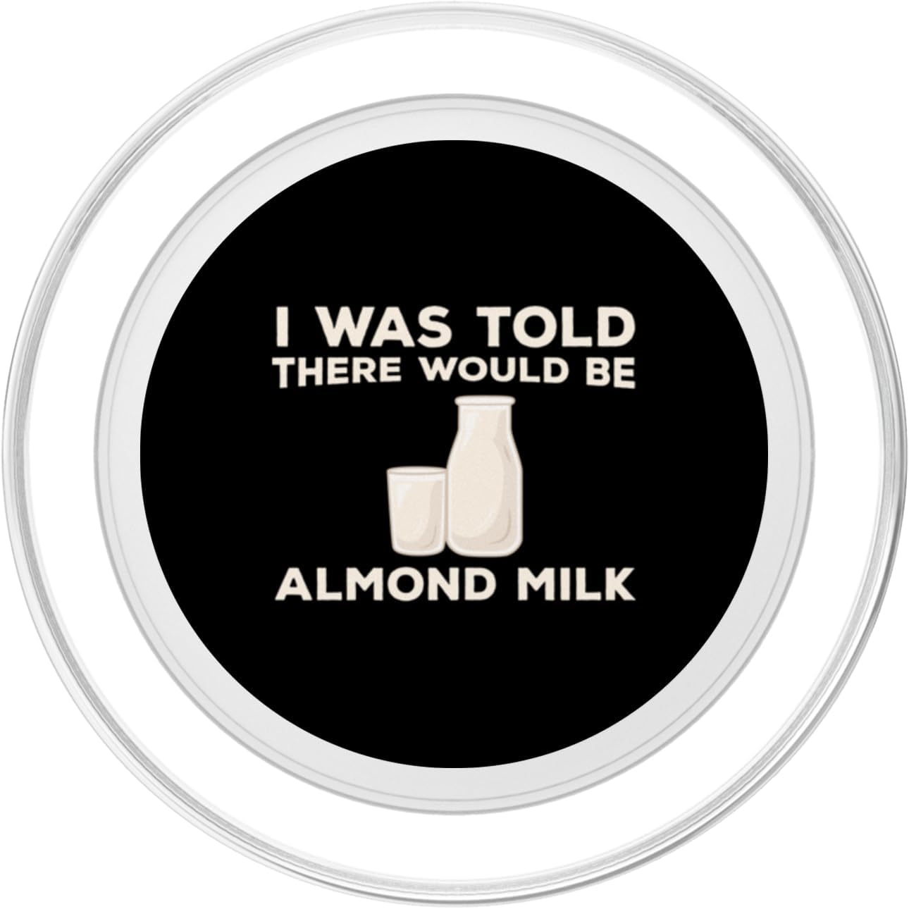 Almond Milk Designs Love Plant-Based Nut Milk Funny Almond Milk Lover Humor Dairy Free Milk Quote PopSockets MagSafe