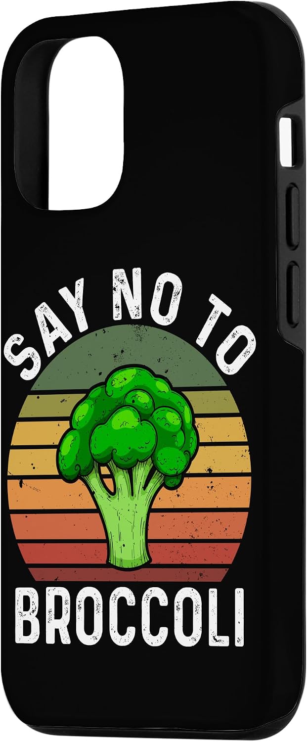 Broccoli Sucks Quote Collection Anti Broccoli 12/12 Say No to Broccoli Case for iPhone Pro