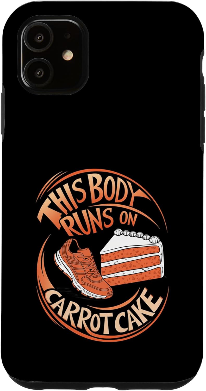 Carrot Cake Passion Cake Dessert Baking Designs 11 Carrot Cake: This Body Runs on Carrot Cake Case for iPhone