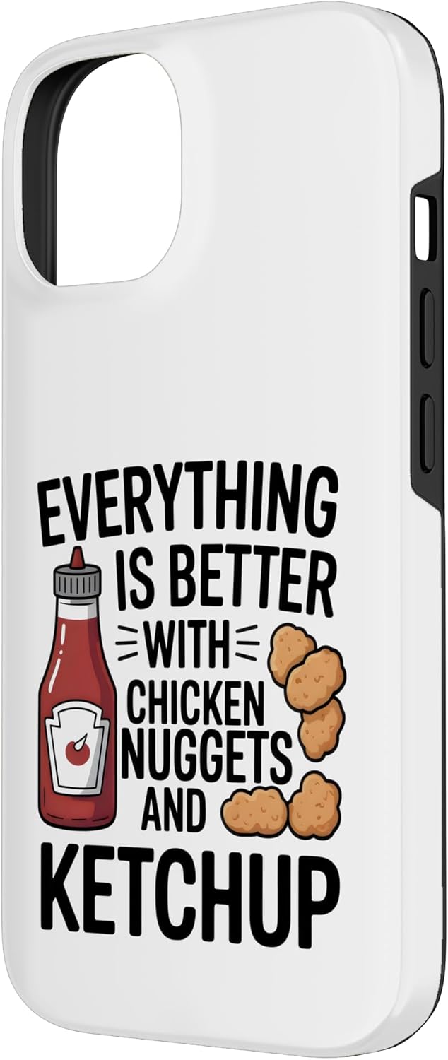 Chicken Nuggets and Ketchup Foodie 14 Everything Better with Chicken Nuggets and Ketchup Case for iPhone