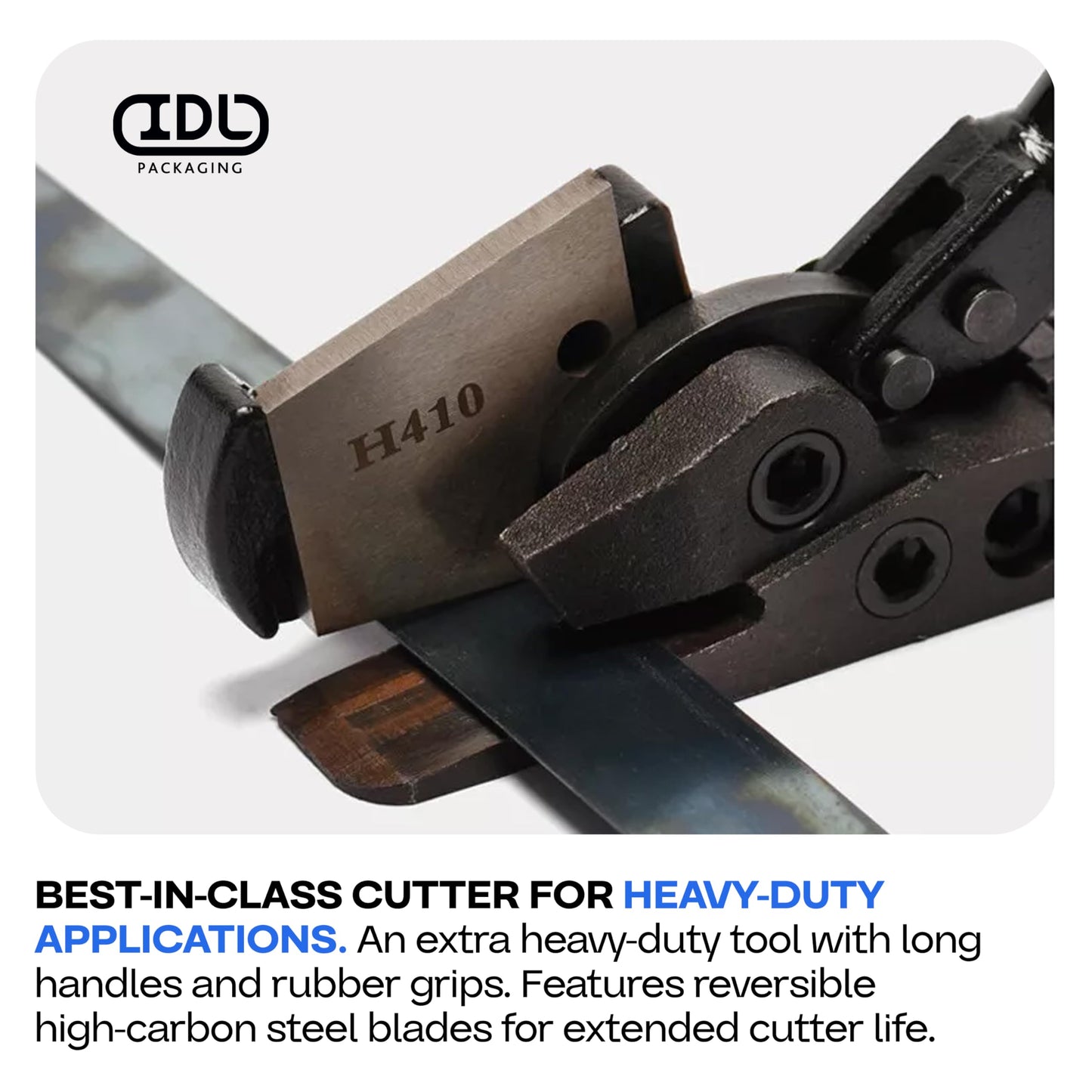 IDL Packaging H-410 Steel Strapping Cutter for up to 2" Width and 0.05" Thickness – Heavy-Duty Best in Class Tool with Long Handles