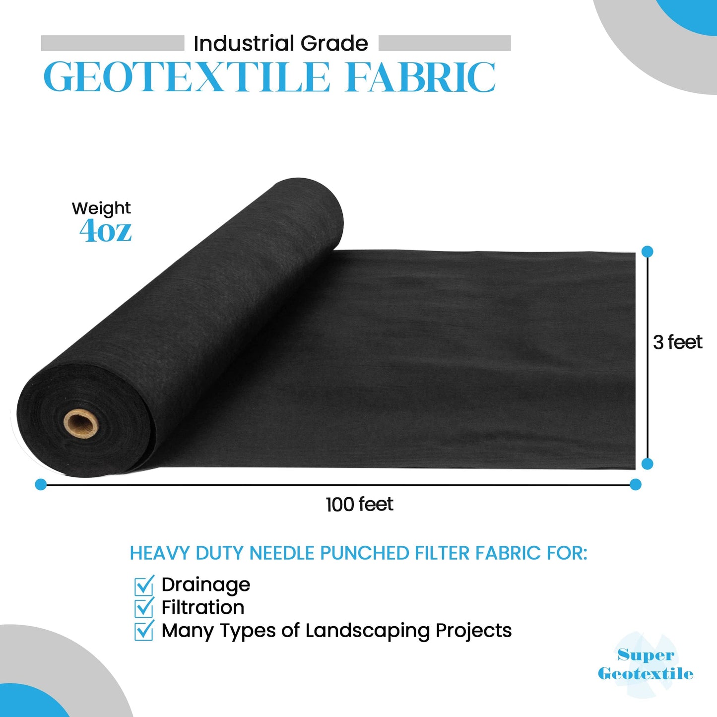 Super Geotextile 4, 6, 8 oz Non Woven Fabric for Landscaping, French Drains, Underlayment, Erosion Control, Construction Projects - 4 ozs (3x100)