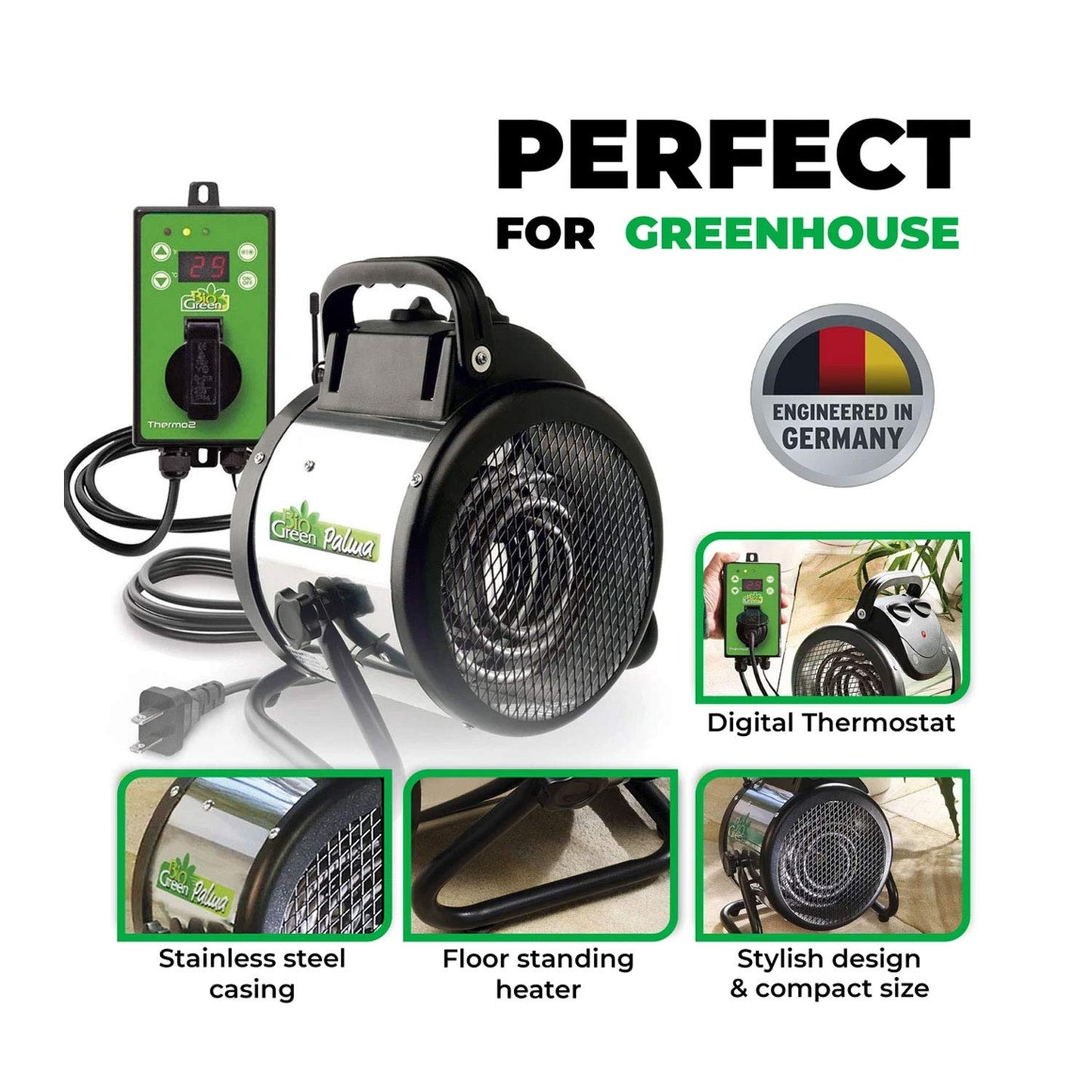 BioGreen Electric Greenhouse Heater & Fan with Digital Thermostat PALMA | 1500 Watts, 5100 BTU/hr | 5800 ft³/h Air Circulation -58 to 210.2°F | Stainless Steel | Spraywater Proof