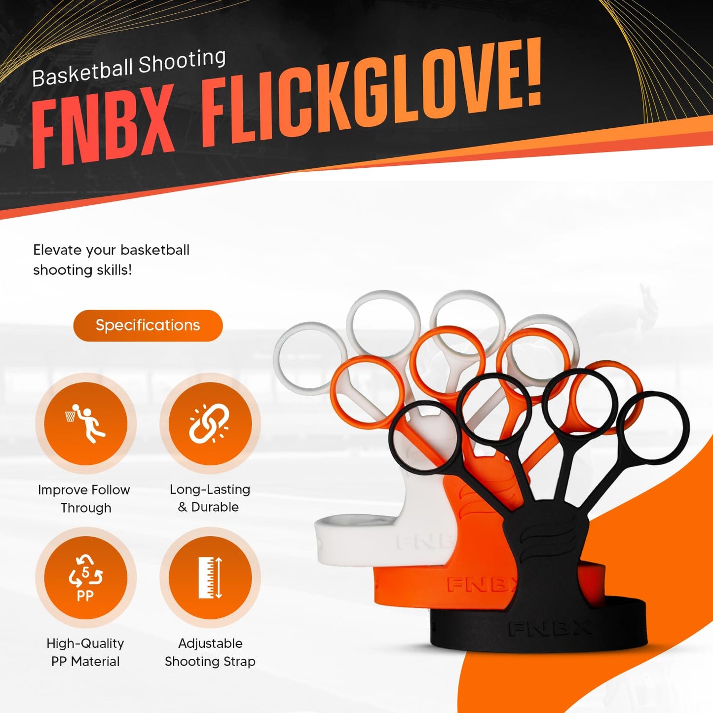 FNBX FlickGlove Basketball Shooting Aid, Training Equipment for Improving Shot and Form, Set of 3 Silicone Strap Resistances, White, Black and Orange