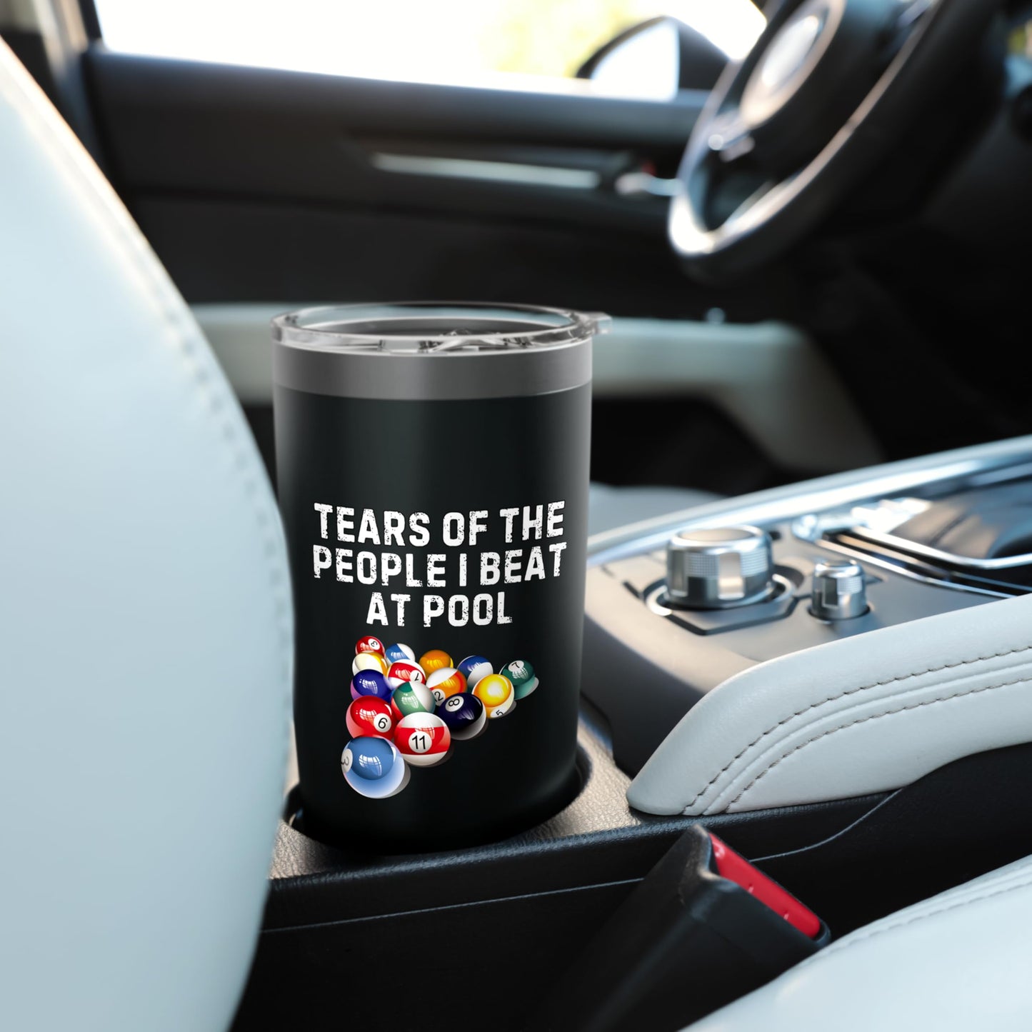 Tears Of The People I Beat At Pool Tumbler Funny Billiards Stainless Steel Insulated Tumbler