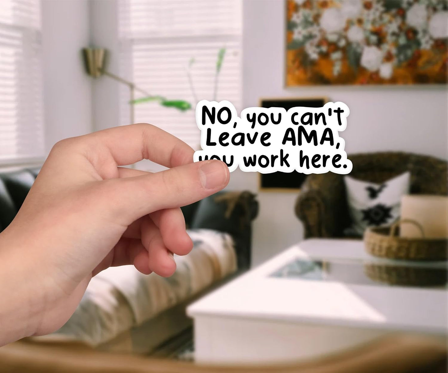 Yanashop88 (3Pcs) 3X3 No You Can't Leave AMA You Work Here - Funny Nurse & Healthcare Stickers - Stickers for Laptop