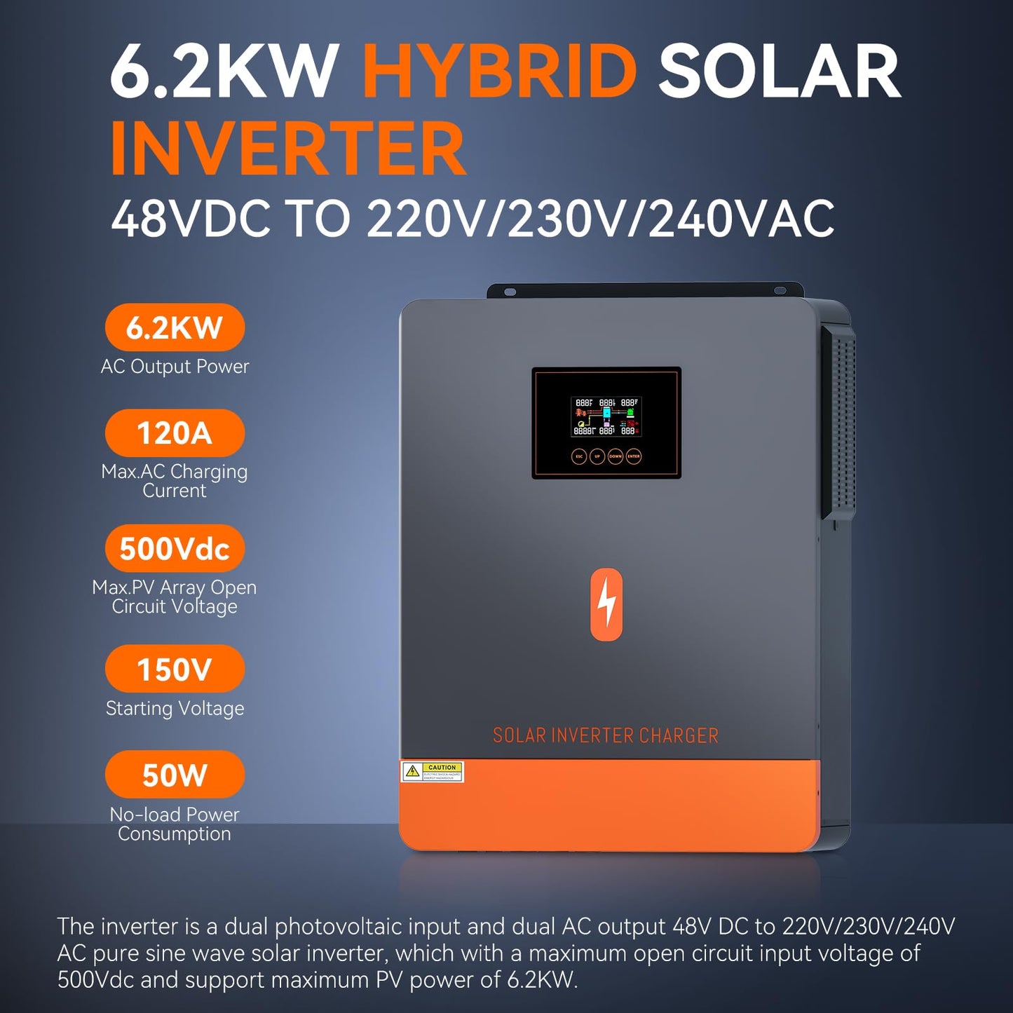 6200W Hybrid Solar Inverter, 48V to 220/240VAC, Off-Grid Solar Inverter w/ 120A MPPT Solar Charge Controller, Max PV Input Power 6500W, Max PV Array Voc 500Vdc, Work 48V Lead Acid & Lithium Battery