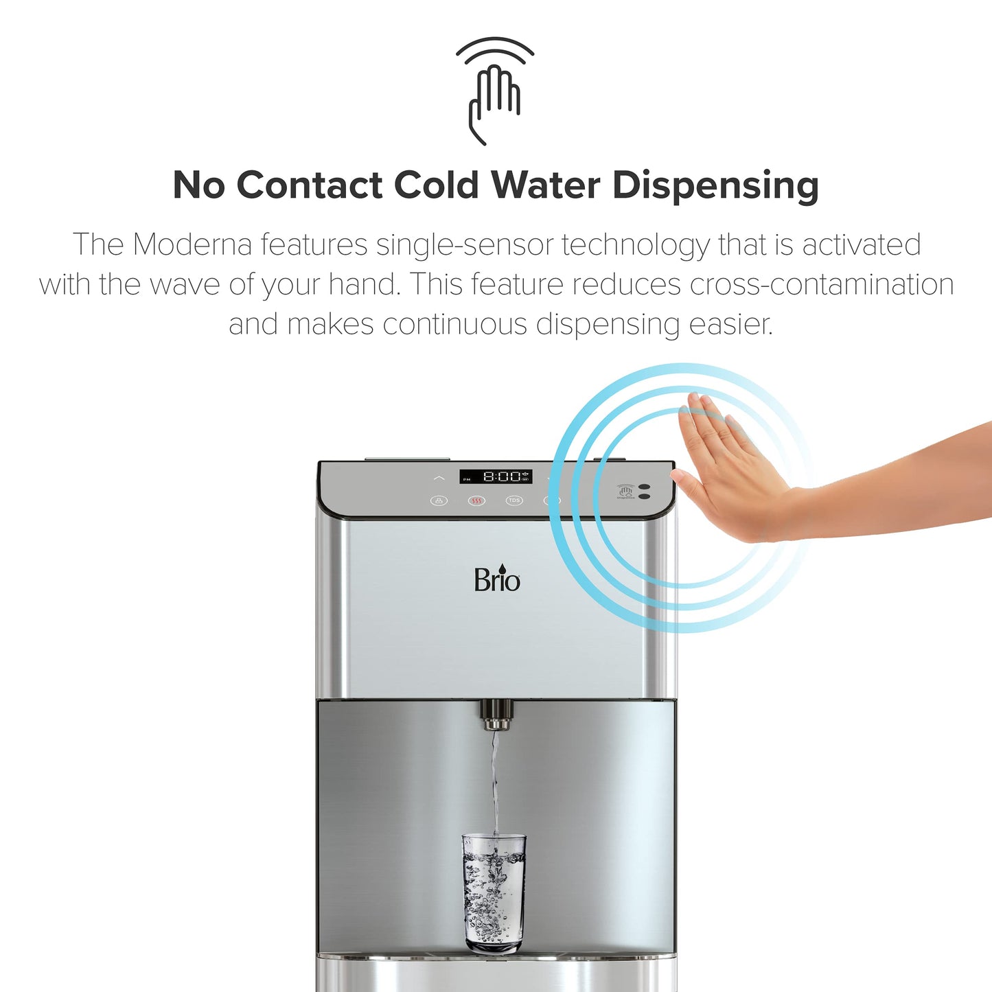 Brio Moderna Touch-Less Bottle-Less Water Cooler