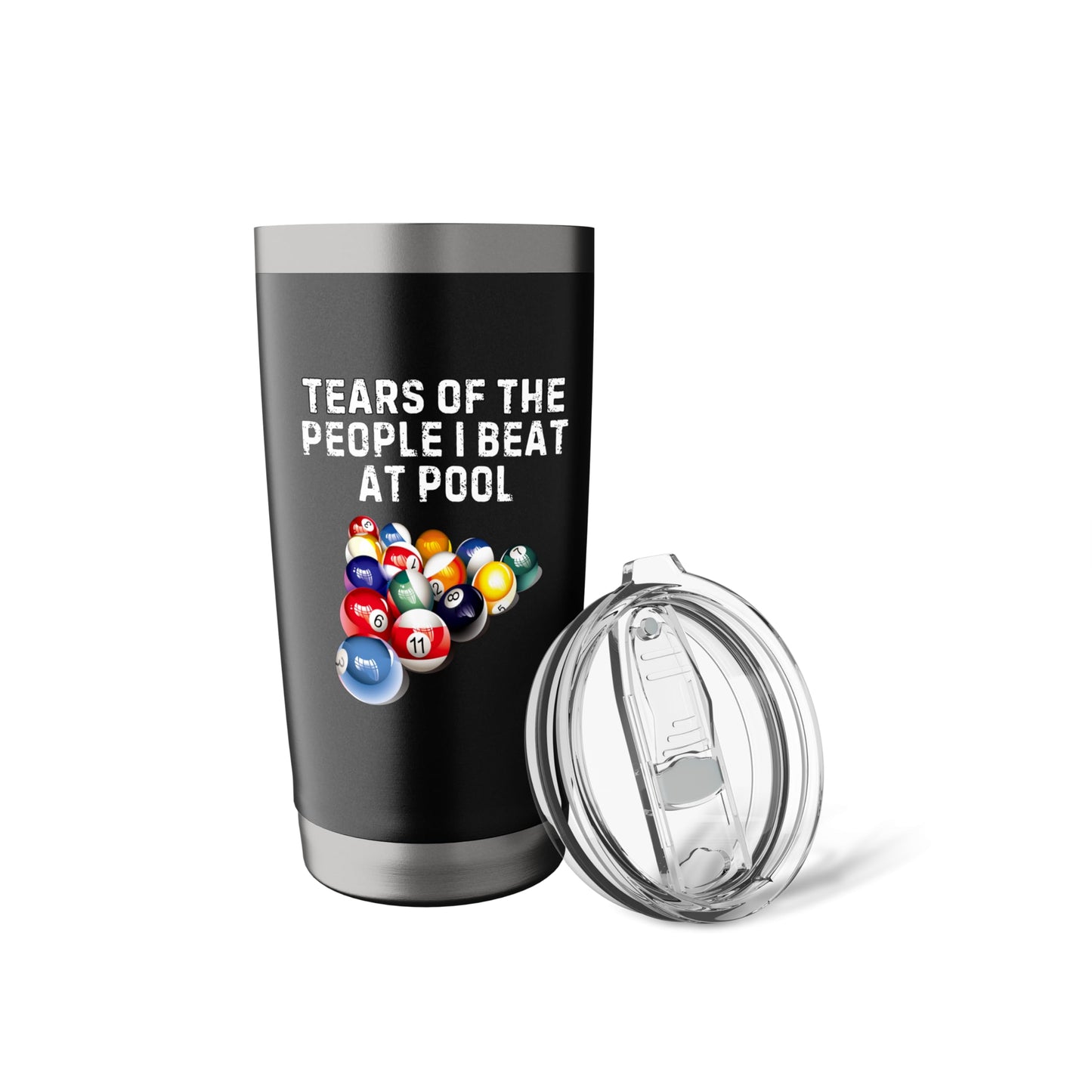 Tears Of The People I Beat At Pool Tumbler Funny Billiards Stainless Steel Insulated Tumbler