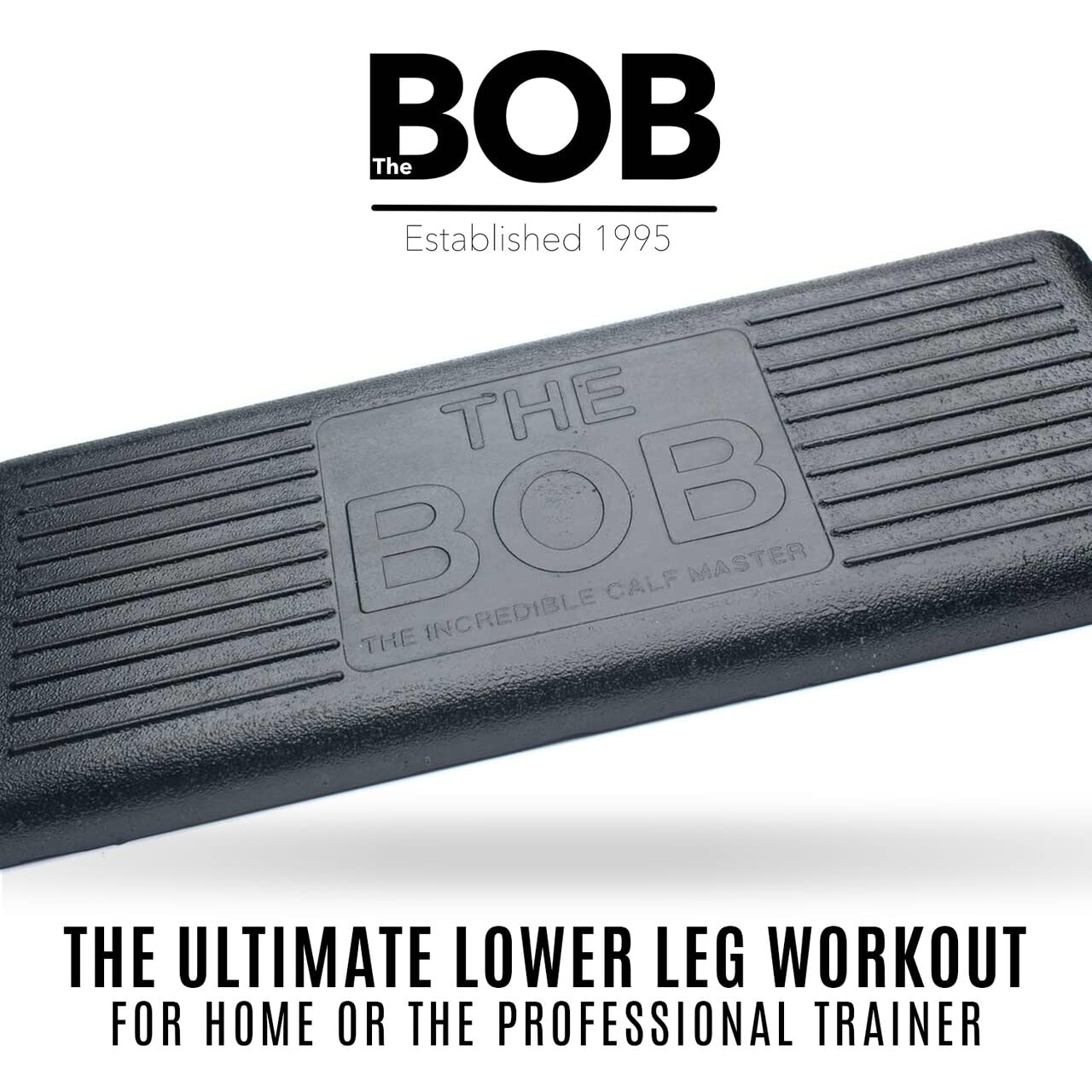 The BOB, Ankle Mobility Calf Stretcher, Strengthening Device, Heel, Feet and Leg Stretching, Knee and Leg Pain Relief