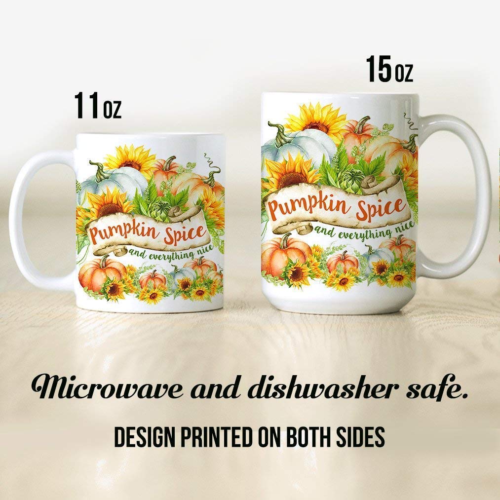 Pumpkin Spice and Everything Nice Ceramic Coffee Mug, 11 or 15 oz