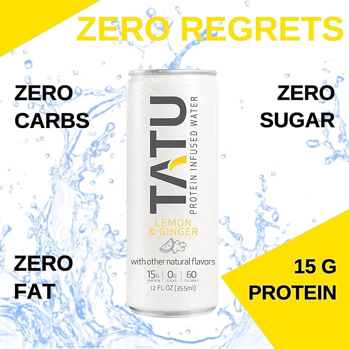 TATU Ready-To-Drink Protein Infused Water Lemon Ginger 12 Pack. 15 grams of whey protein isolate, 0 grams of sugar, only 60 calories. Lemon Ginger and Orange Mango. Gluten Free, lactose free.