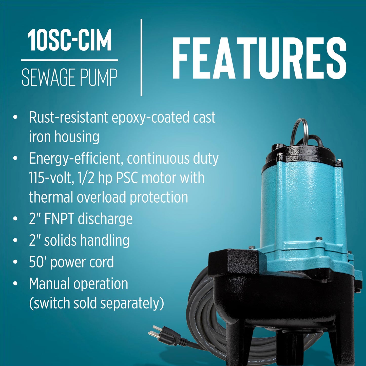 Little Giant 10SC-CIM, 115-Volt, 7200 GPH, 1/2 HP Manual Cast Iron Sewage/Effluent Pump (No Switch) with 2-Inch FNPT Discharge and 50-Ft. Cord, Blue, 511434
