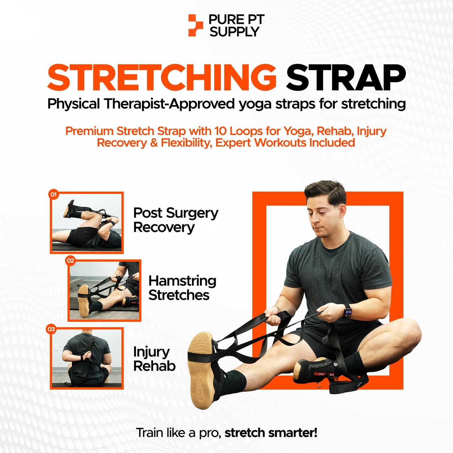 Pure PT Stretching Strap with 10 Loops – Non-Elastic - Physical Therapist-Approved Stretch strap for Stretching, Yoga, Injury Recovery & Flexibility | Premium Yoga Strap - Expert Workouts Included