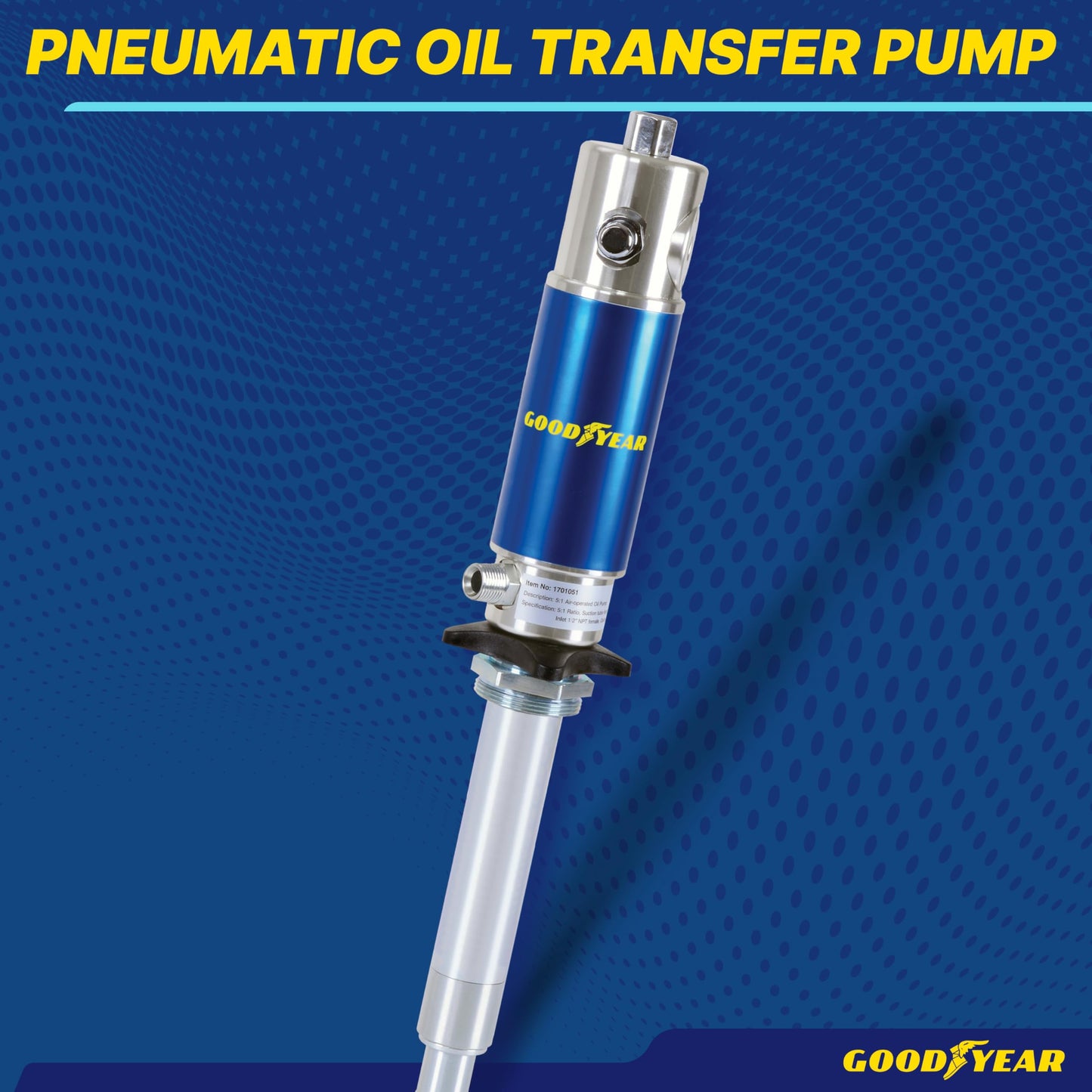 Goodyear Oil Transfer Pump Air Operated Pneumatic 3.7GPM / 14LPM PRO Heavy Duty Double Action 5:1 Fast High Flow Rate for SAE240 Oils/Fluids (NOT for Gasoline or Diesel)