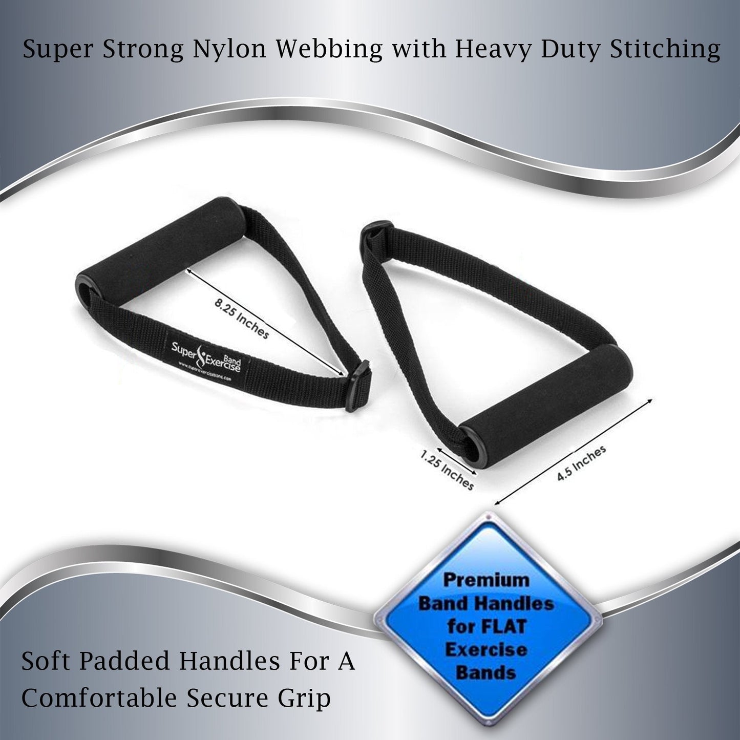 SUPER EXERCISE BAND Flat Resistance Band Handles For Comfortable Grip When Doing Strength Training, Physical Therapy, Pilates & Chair Workouts With Flat Resistance Bands. Plus Stretch Band E-book.