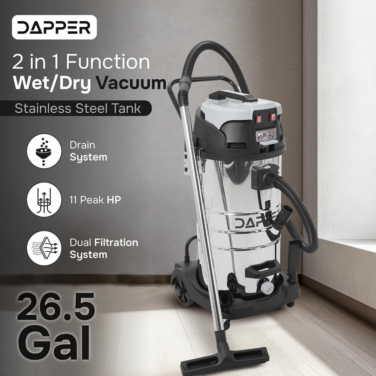 Dapper Supply 26.5 Gallon 11 Peak HP Wet/Dry Vacuum, Stainless Steel Tank, 2 in 1 Function Portable Shop Vacuum with Attachments, Built-in Drain Ideal for Jobsite, Garage & Workshop.