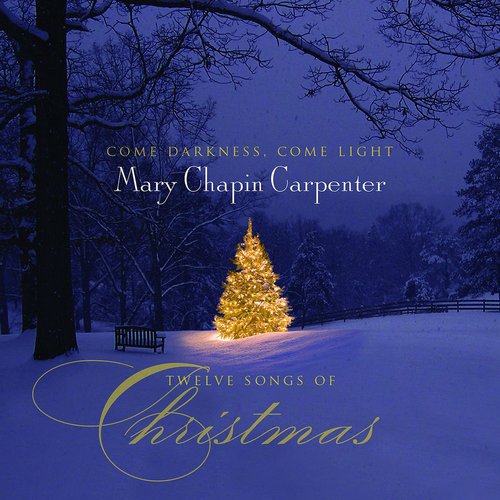 Come Darkness, Come Light - Twelve Heartwarming Christmas Songs for the Holiday Season