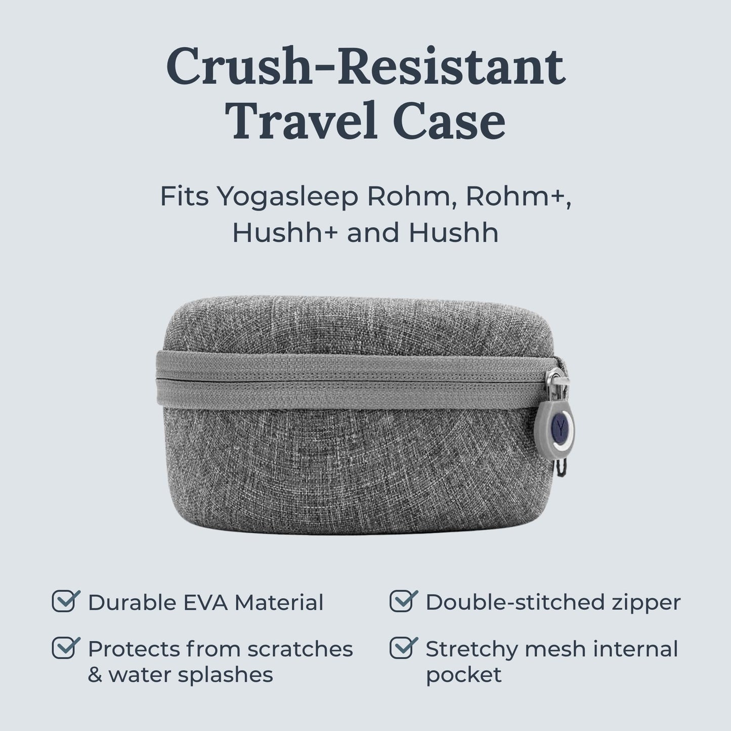 Yogasleep Crush-Resistant Travel Case for Hushh & Rohm White Noise Sound Machines, Provides Protection While Traveling, Double Stitch Zipper, Protection from Scratches & Water Splashes